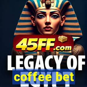coffee bet